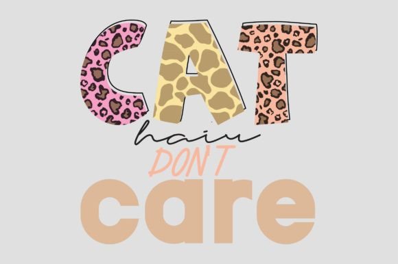 Cat Hair Don't Care Png File
