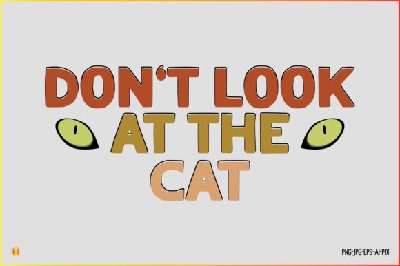 Don't Look at the Cat, Funny Cat
