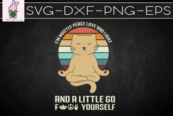 I m Mostly Peace Love and Light Cat Yoga